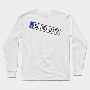 Blind Date - License Plate Long Sleeve T-Shirt